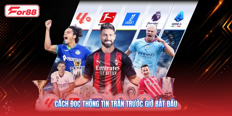 Cách Đọc Thông Tin Trận Trước Giờ Bắt Đầu