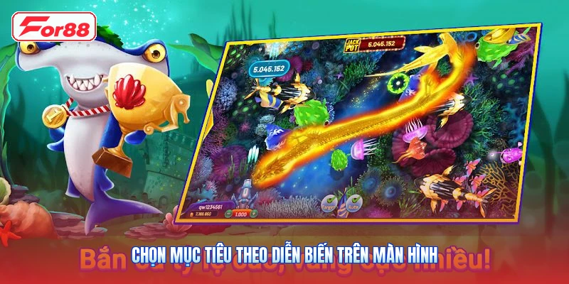 Chọn Mục Tiêu Theo Diễn Biến Trên Màn Hình